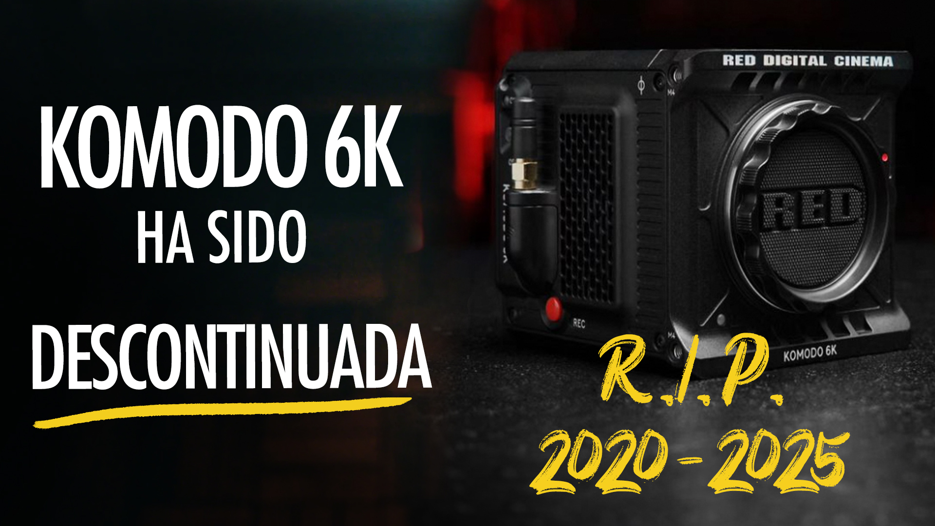 RED Komodo 6K ha sido DESCONTINUADA. Ya no se fabrica!